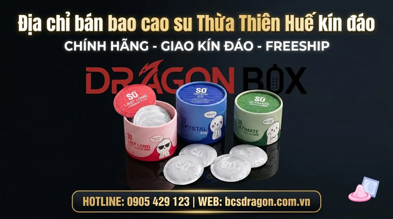 Địa chỉ bán bao cao su Thừa Thiên Huế kín đáo