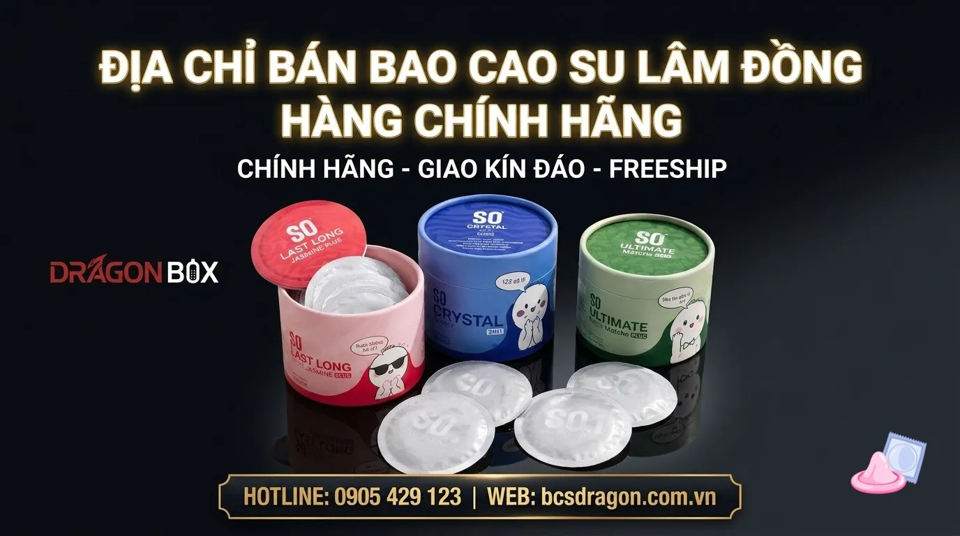 Địa chỉ bán bao cao su Lâm Đồng hàng chính hãng