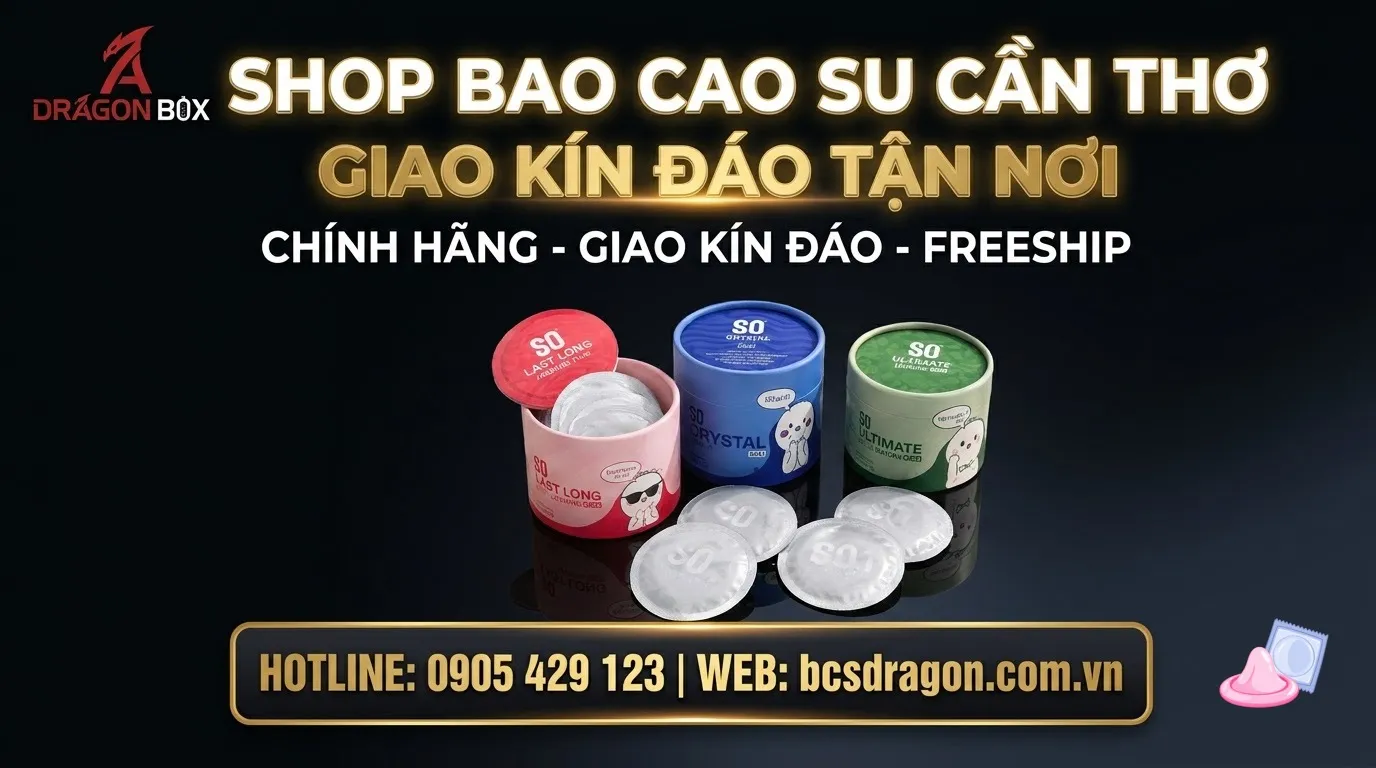 Shop bao cao su Cần Thơ giao kín đáo tận nơi