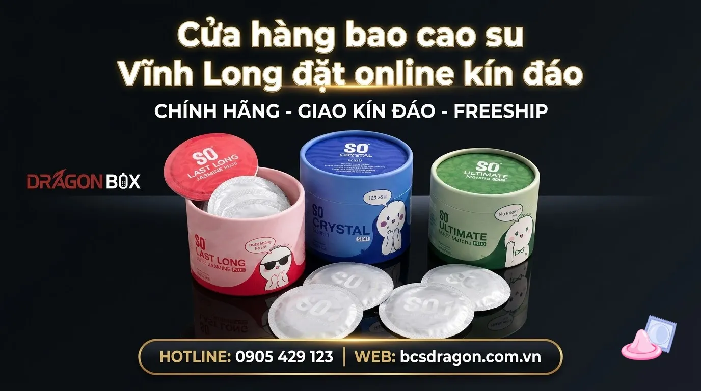 Cửa hàng bao cao su Vĩnh Long đặt online kín đáo