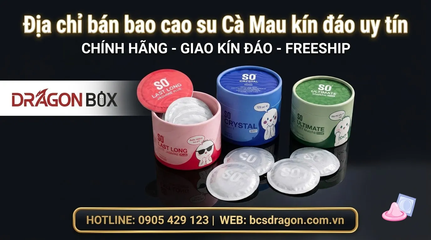 Địa chỉ bán bao cao su Cà Mau kín đáo uy tín