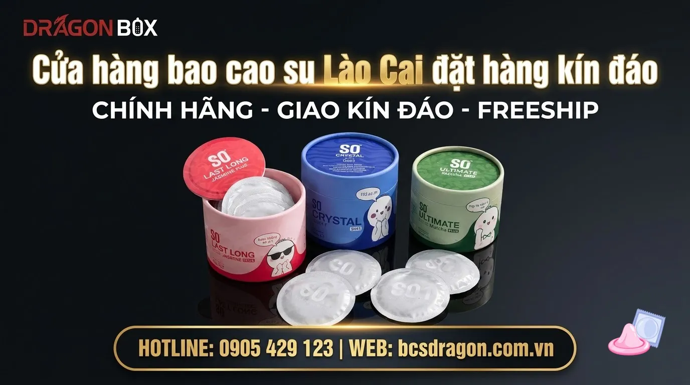 Cửa hàng bao cao su Lào Cai đặt hàng kín đáo